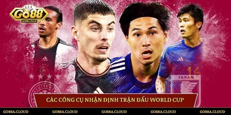 Các công cụ nhận định trận đấu World Cup 