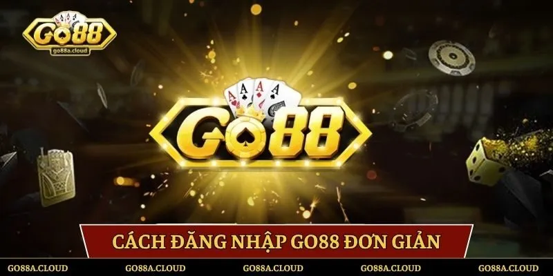 Cách đăng nhập Go88 đơn giản