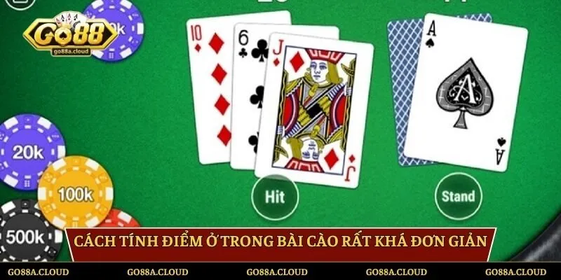 Cách tính điểm ở trong Bài cào rất khá đơn giản
