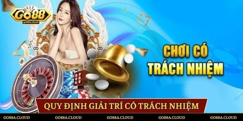 Các quy định giải trí có trách nhiệm tại nền tảng