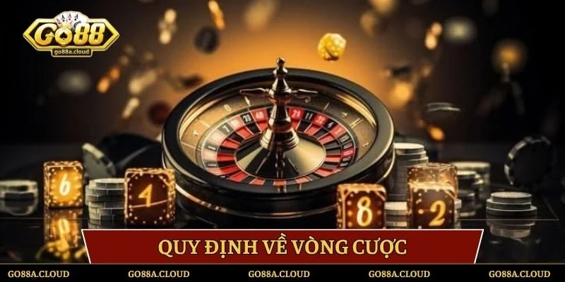 Quy định về vòng cược