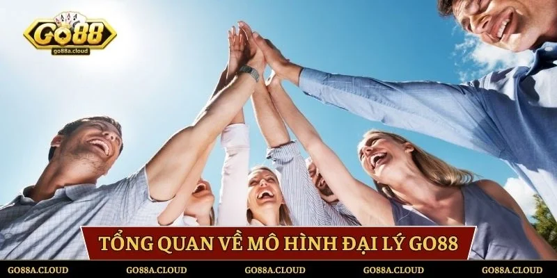 Tổng quan về mô hình đại lý GO88